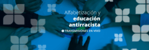 Alfabetización y educación antirracista