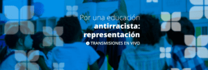 Por una educación antirracista: representación