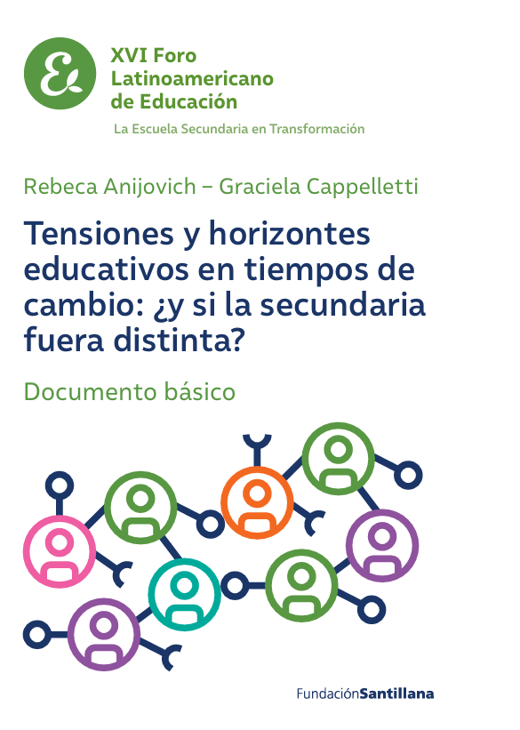 Tensiones y horizontes  educativos en tiempos de  cambio: ¿y si la secundaria  fuera distinta?